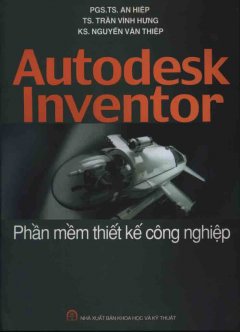 Autodesk Inventor - Phần Mềm Thiết Kế Công Nghiệp