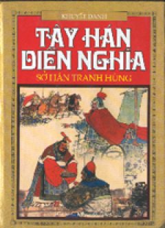 Tây Hán diễn nghĩa - Sở Hán tranh hùng