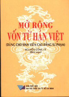 Mở Rộng Vốn Từ Hán Việt(Dùng cho sinh viên cao đẳng sư phạm)