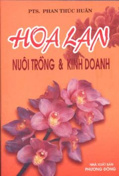 Hoa Lan - Nuôi Trồng & Kinh Doanh