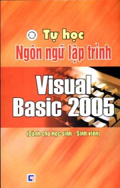 Tự Học Ngôn Ngữ Lập Trình Visual Basic 2005