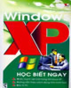 Windows XP Học Biết Ngay