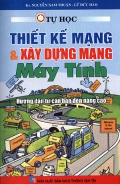 Tự Học Thiết Kế Mạng & Xây Dựng Mạng Máy Tính