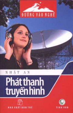 Đường Vào Nghề - Phát Thanh Truyền Hình