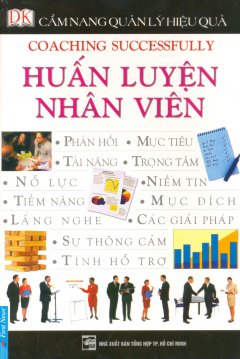 Cẩm Nang Quản Lý Hiệu Quả - Huấn Luyện Nhân Viên