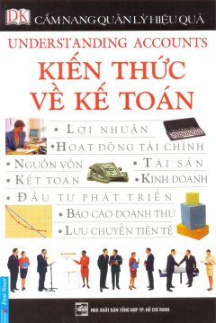 Cẩm Nang Quản Lý Hiệu Quả - Kiến Thức Về Kế Toán