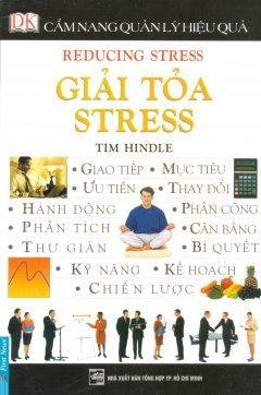 Cẩm Nang Quản Lý Hiệu Quả - Giải Tỏa Stress