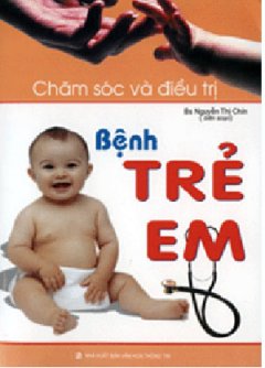 Chăm Sóc Và Điều Trị Bệnh Trẻ Em