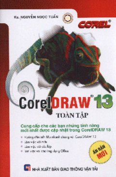 CorelDRAW 13 Toàn Tập (Cung Cấp Cho Các Bạn Những Tính Năng Mới Nhất Được Cập Nhật Trong CorelDRAW 13)