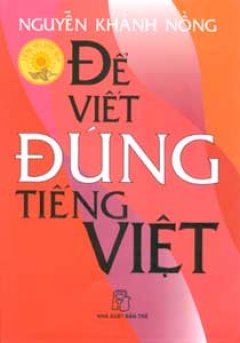 Để Viết Đúng tiếng Việt - Tái bản 06/06/2006