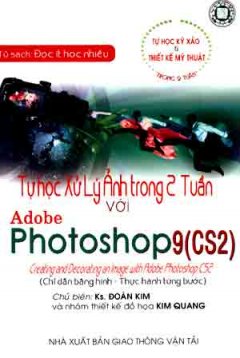 Tự Học Xử Lý Ảnh Trong 2 Tuần Với Adobe Photoshop 9(CS2)