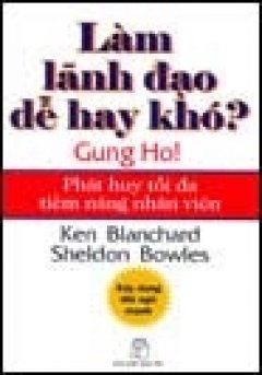 Làm Lãnh Đạo Dễ Hay Khó