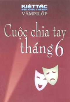 Cuộc Chia Tay Tháng 6 - 100 kiệt tác sân khấu thế giới