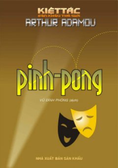 Pinh-Pong - 100 Kiệt Tác Sân Khấu Thế Giới