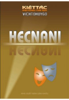 Hecnani - Kịch Năm Hồi - 100 Kiệt Tác Sân Khấu Thế Giới