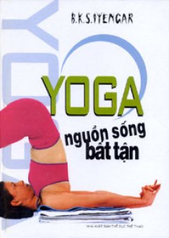 Yoga - Nguồn Sống Bất Tận