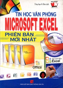 Tin Học Văn Phòng - Microsoft Excel Phiên Bản Mới Nhất - Tái bản 2011