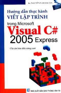 Hướng Dẫn Thực Hành Viết Lập Trình Trong Microsoft Visual C# 2005 Express