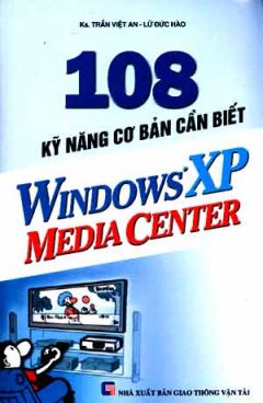 108 Kỹ Năng Cơ Bản Cần Biết Windows XP Media Center