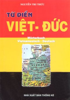 Từ Điển Việt - Đức - Tái bản 09/05/2005