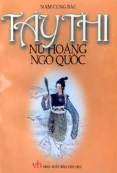 Tây Thi - Nữ hoàng Ngô quốc