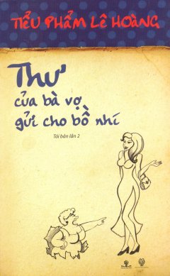 Thư Của Bà Vợ Gửi Cho Bồ Nhí - Tái bản 09/13/2013