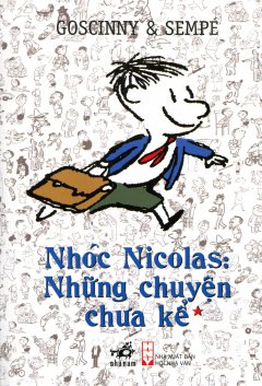 Nhóc Nicolas: Những Chuyện Chưa Kể (Tập 1) - Tái bản 12/2013