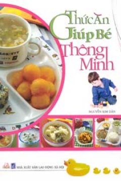 Thức Ăn Giúp Bé Thông Minh - Tái bản 09/2006