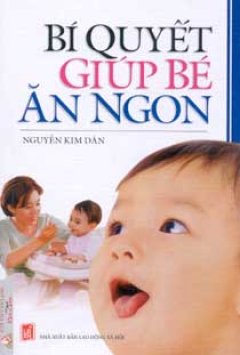 Bí Quyết Giúp Bé Ăn Ngon