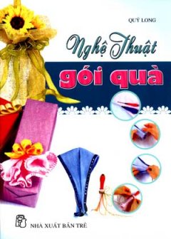 Nghệ Thuật Gói Quà - Tái bản 12/06/2006