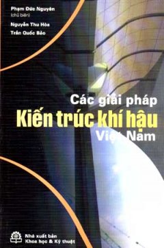 Các Giải Pháp Kiến Trúc Khí Hậu Việt Nam