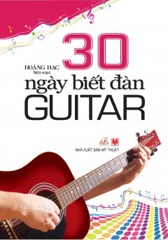 30 Ngày Biết Đàn Guitar