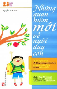 Những Quan Niệm Mới Về Nuôi Dạy Con