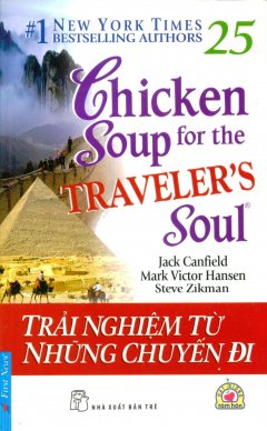 Chicken Soup 25 - Trải Nghiệm Từ Những Chuyến Đi - Tái bản 03/2014