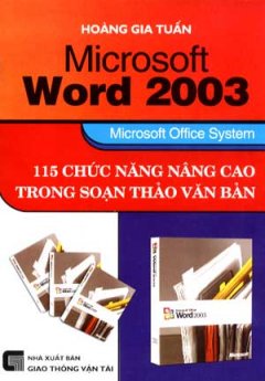 Microsoft Word 2003 - 115 Chức Năng Nâng Cao Trong Soạn Thảo Văn Bản
