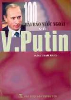 100 bài báo nước ngoài về V.Putin