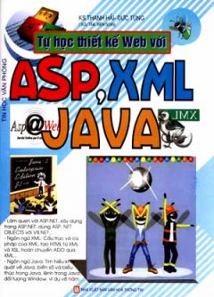 Tự Học Thiết Kế Web Với ASP, XML, Java