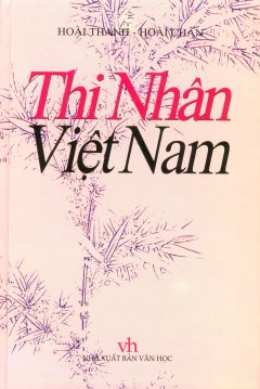 Thi Nhân Việt Nam (Bìa Cứng)