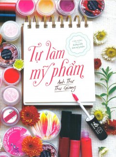 Tự Làm Mỹ Phẩm