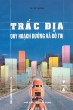 Trắc địa quy hoạch đường và đô thị