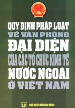 Quy Định Pháp Luật Về Văn Phòng Đại Diện Của Các Tổ Chức Kinh Tế Nước Ngoài Ở Việt Nam