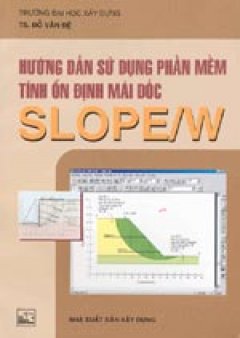 Hướng dẫn sử dụng phần mềm tính ổn định mái dốc SLOPE/W