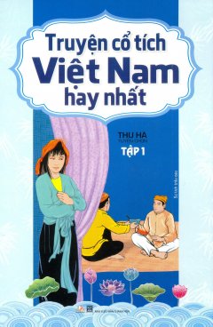 Truyện Cổ Tích Việt Nam Hay Nhất - Tập 1