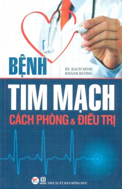 Bệnh Tim Mạch - Cách Phòng & Điều Trị