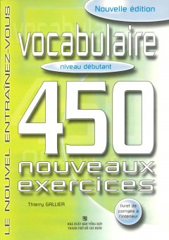 Vocabulaire 450 Noveaux Exercices - Niveau Débutant