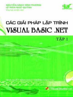Các Giải Pháp Lập Trình Visual Basic .NET - Tập 1 (Dùng Kèm Đĩa)