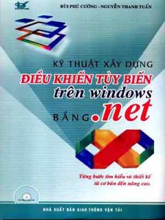 Kỹ Thuật Xây Dựng Điều Khiển Tuỳ Biến Trên Windows Bằng .NET (Dùng Kèm Đĩa)