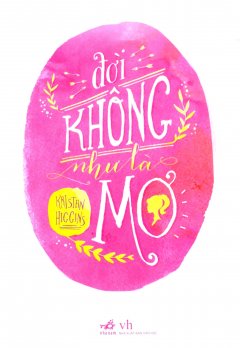 Đời Không Như Là Mơ