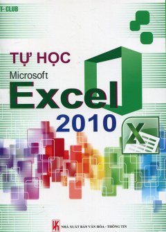 Tự Học Microsoft Excel 2010 - Tái bản 12/2012