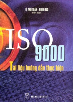 ISO 9000 - Tài Liệu Hướng Dẫn Thực Hiện - Tái bản 2006